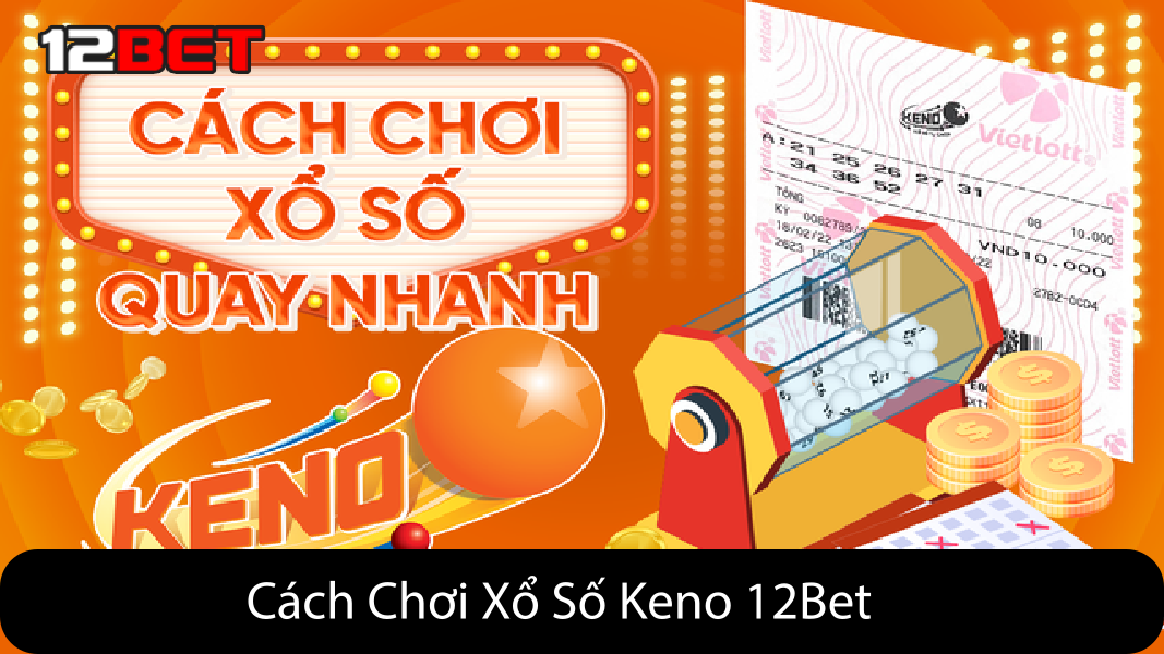 Cách chơi xổ số KENO