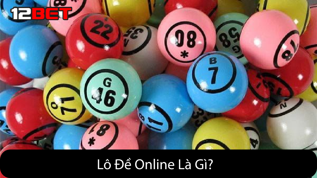 Lô Đề Online Là Gì