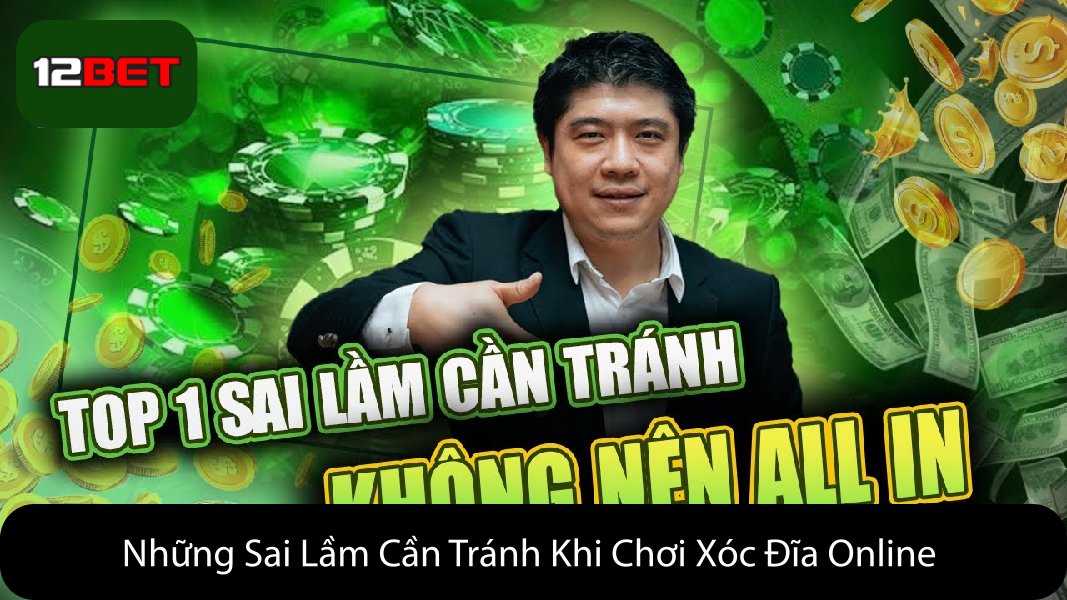 Những Sai Lầm Cần Tránh Khi Chơi Xóc Đĩa Online