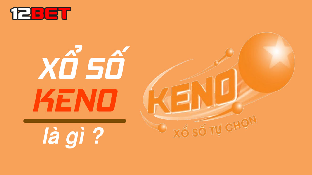 Xổ Số KENO là gì